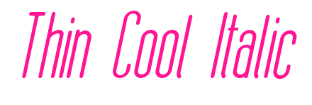 Thin Cool Italic